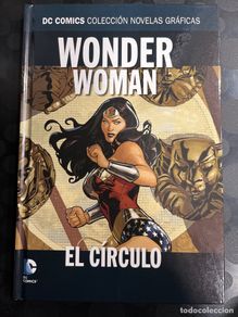 Comics: COLECCIÓN NOVELAS GRÁFICAS N.7 WONDER WOMAN : EL CÍRCULO DC COMICS ECC SALVAT (2016/20)